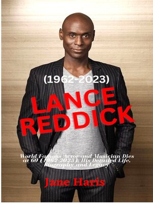cover image of Lance Reddick: World Famous Actor and Musician Dies at 60 (1962-2023)